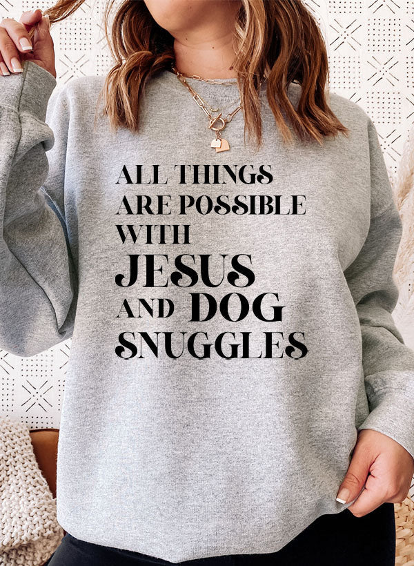 All Things Are Possible with Jesus Sweat Shirt