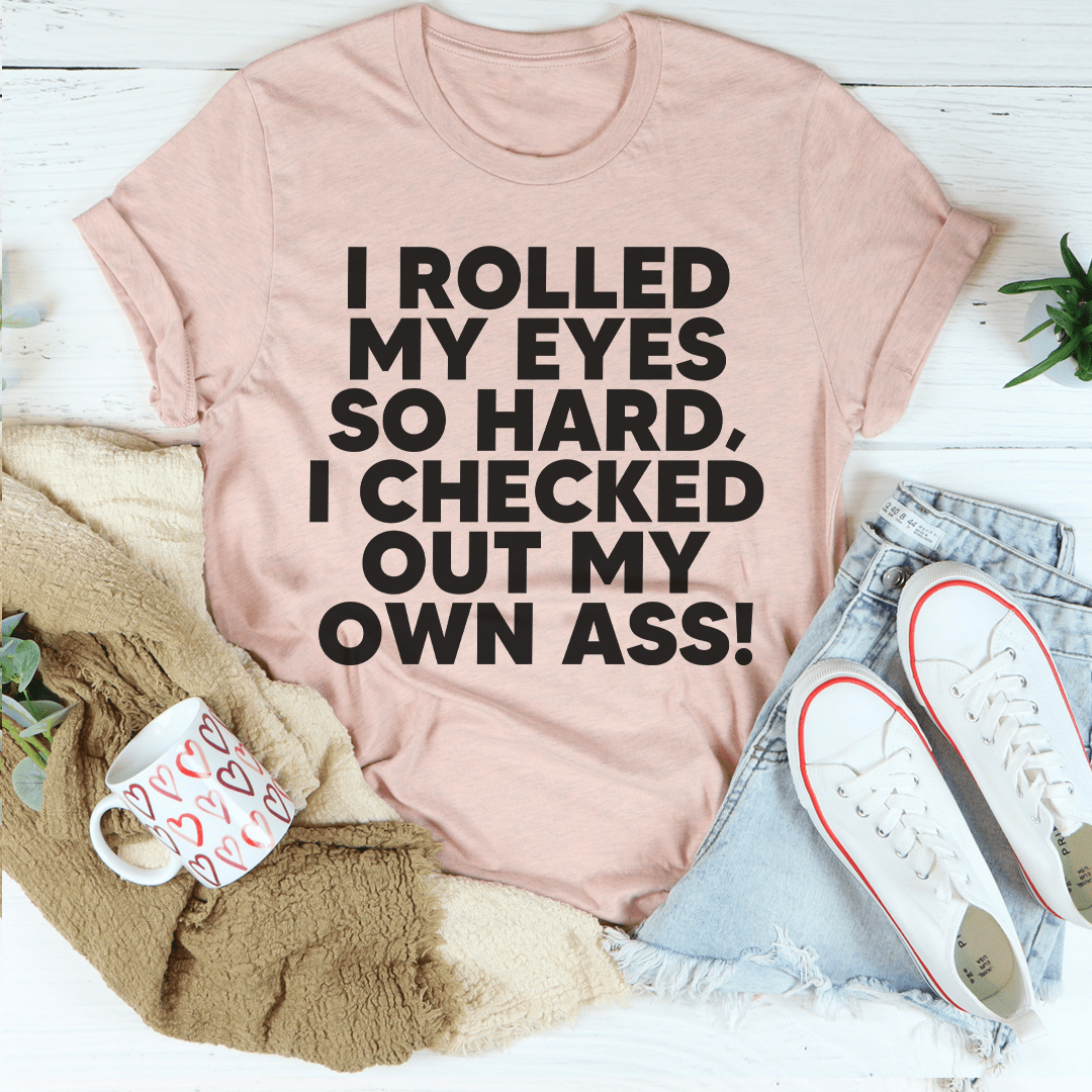 I Rolled My Eyes So Hard Tee-2