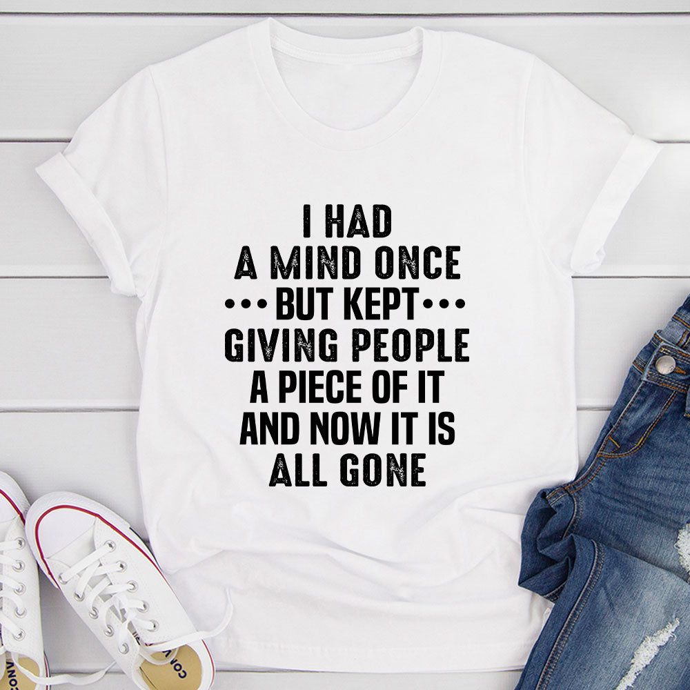 I Had A Mind Once T-Shirt-12